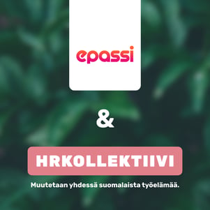 Epassi mukana uuden HRkollektiivin kumppanina rakentamassa toimivampaa työelämää.